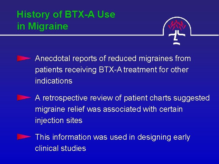 History of BTX-A Use in Migraine Anecdotal reports of reduced migraines from patients receiving