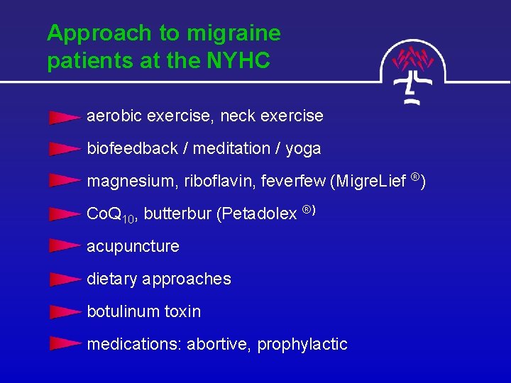Approach to migraine patients at the NYHC aerobic exercise, neck exercise biofeedback / meditation