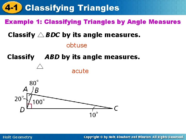 4 -1 Classifying Triangles Example 1: Classifying Triangles by Angle Measures Classify BDC by