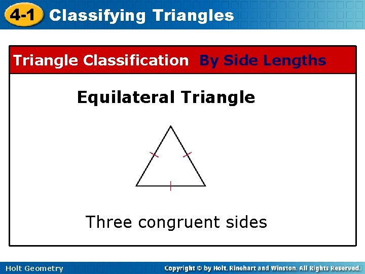 4 -1 Classifying Triangles Triangle Classification By Side Lengths Equilateral Triangle Three congruent sides
