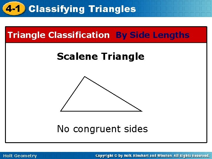 4 -1 Classifying Triangles Triangle Classification By Side Lengths Scalene Triangle No congruent sides