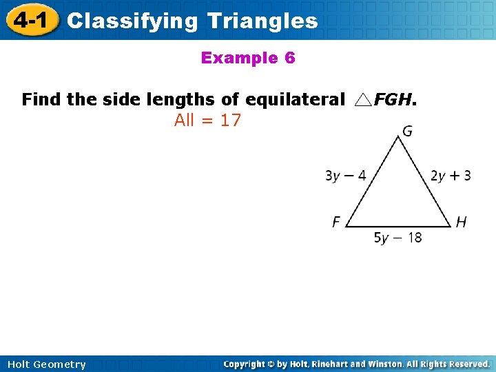 4 -1 Classifying Triangles Example 6 Find the side lengths of equilateral All =