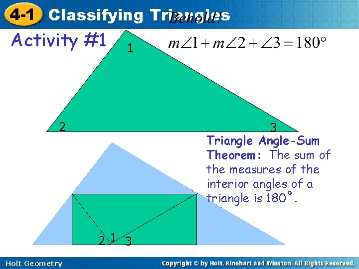 4 -1 Classifying Triangles Activity #1 1 2 3 Triangle Angle-Sum Theorem: The sum