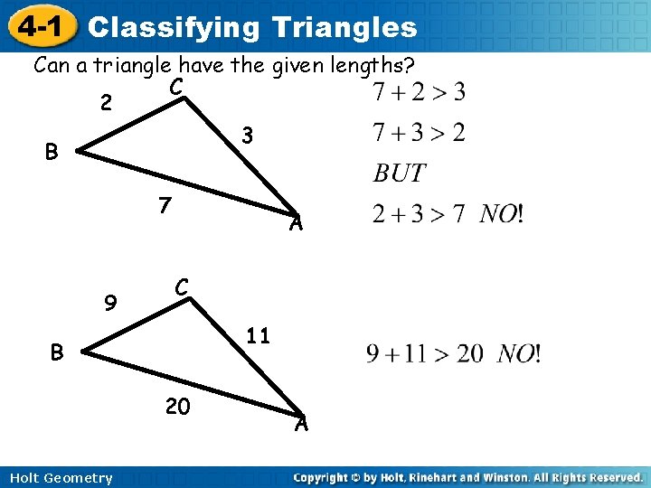4 -1 Classifying Triangles Can a triangle have the given lengths? C 2 3