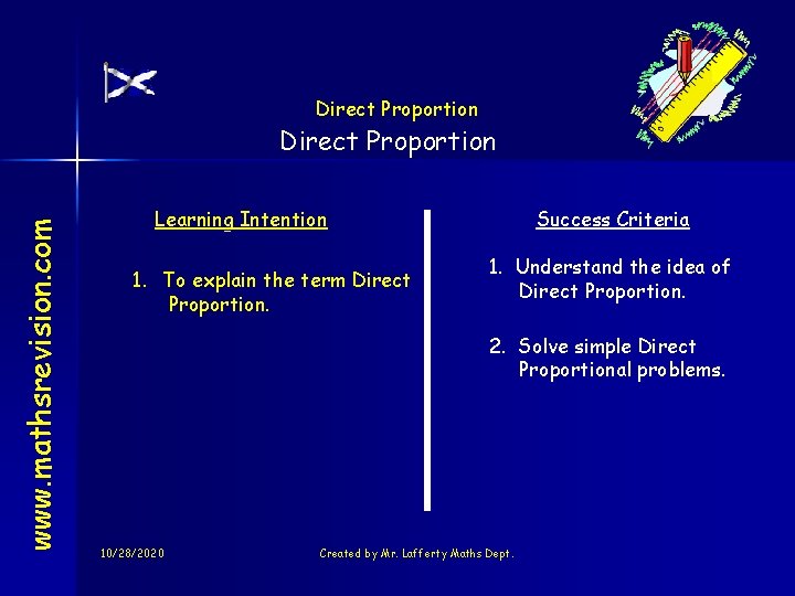 Direct Proportion www. mathsrevision. com Direct Proportion Learning Intention 1. To explain the term