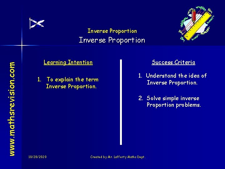 Inverse Proportion www. mathsrevision. com Inverse Proportion Learning Intention 1. To explain the term