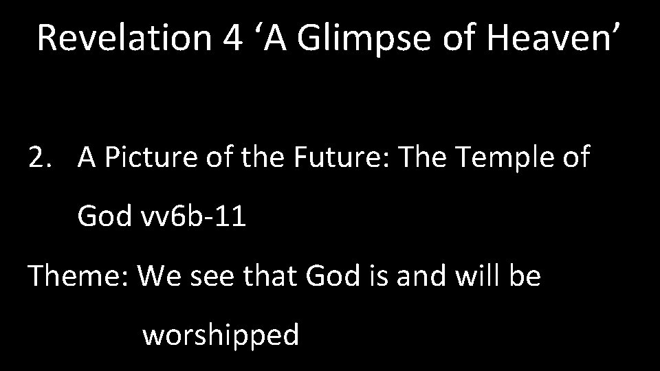 Revelation 4 ‘A Glimpse of Heaven’ 2. A Picture of the Future: The Temple