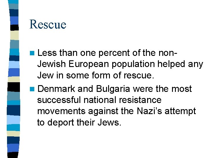 Rescue n Less than one percent of the non. Jewish European population helped any