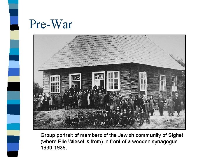 Pre-War Group portrait of members of the Jewish community of Sighet (where Elie Wiesel