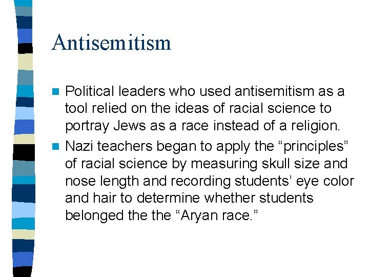 Antisemitism Political leaders who used antisemitism as a tool relied on the ideas of