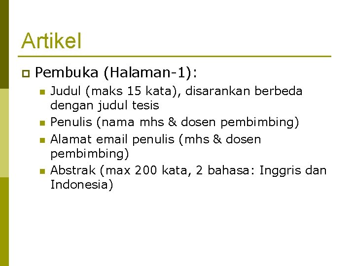 Artikel p Pembuka (Halaman-1): n n Judul (maks 15 kata), disarankan berbeda dengan judul