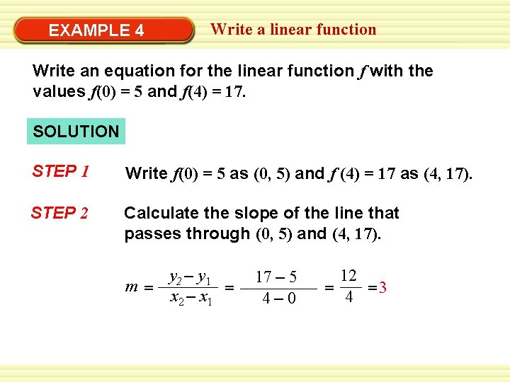 Warm-Up Exercises EXAMPLE 4 Write a linear function Write an equation for the linear