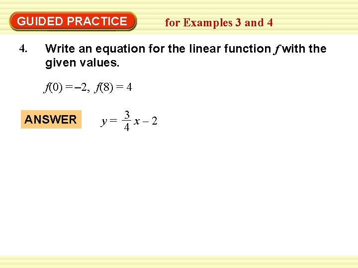 Warm-Up Exercises GUIDED PRACTICE 4. for Examples 3 and 4 Write an equation for
