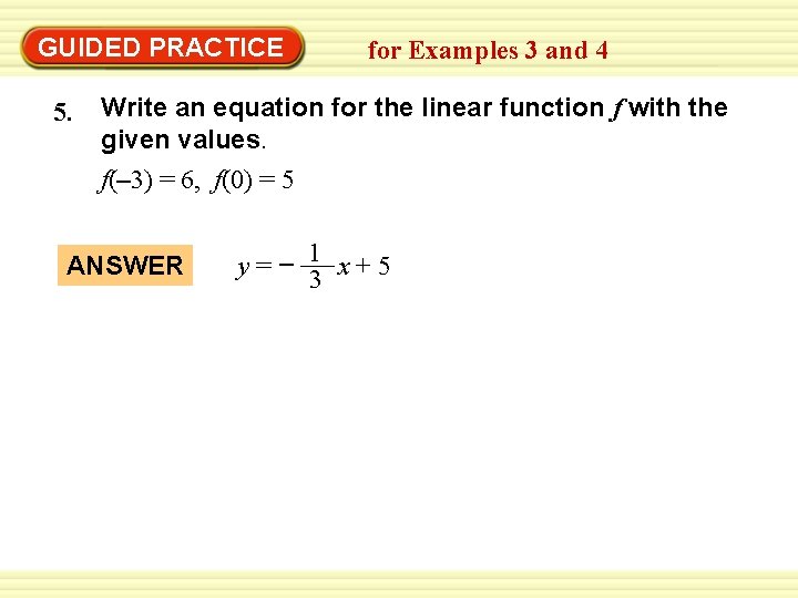 Warm-Up Exercises GUIDED PRACTICE 5. for Examples 3 and 4 Write an equation for