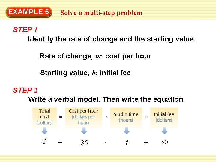 Warm-Up 5 Exercises EXAMPLE Solve a multi-step problem STEP 1 Identify the rate of