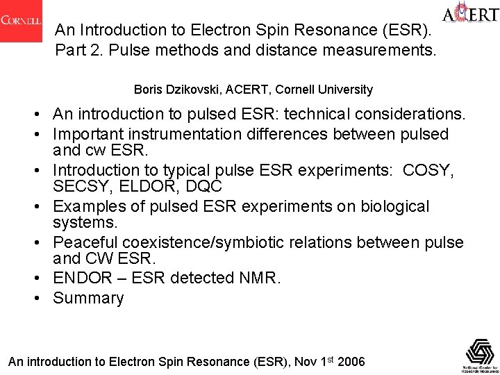 An Introduction to Electron Spin Resonance (ESR). Part 2. Pulse methods and distance measurements.