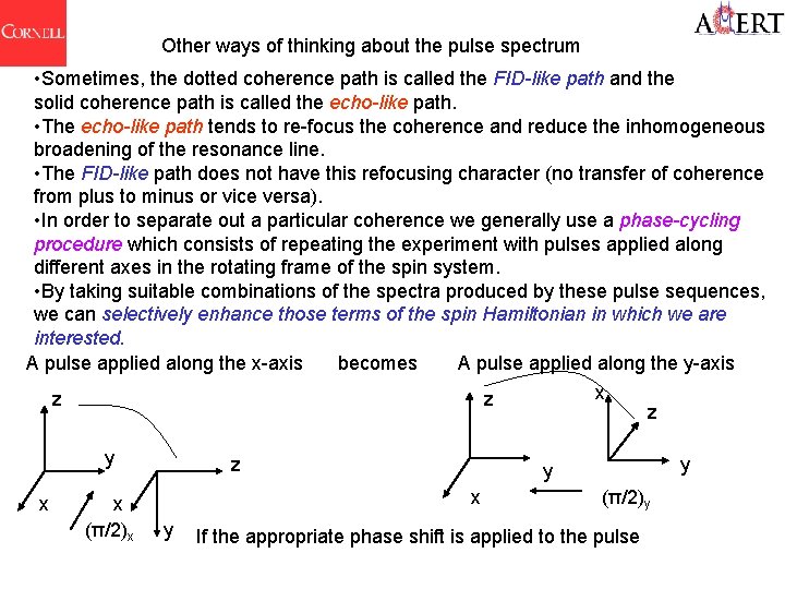 Other ways of thinking about the pulse spectrum • Sometimes, the dotted coherence path