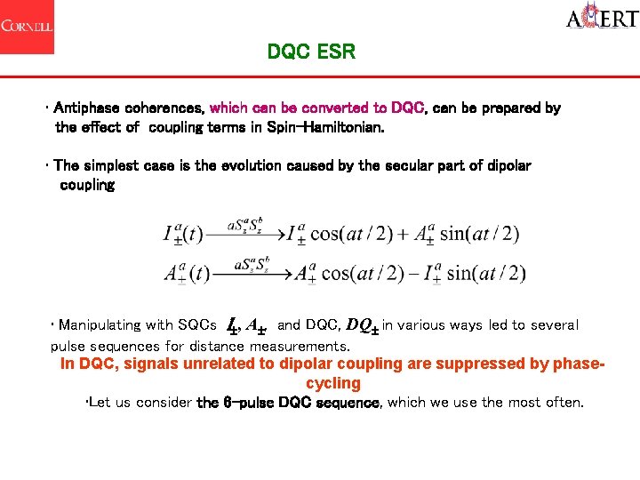 DQC ESR • Antiphase coherences, which can be converted to DQC, can be prepared