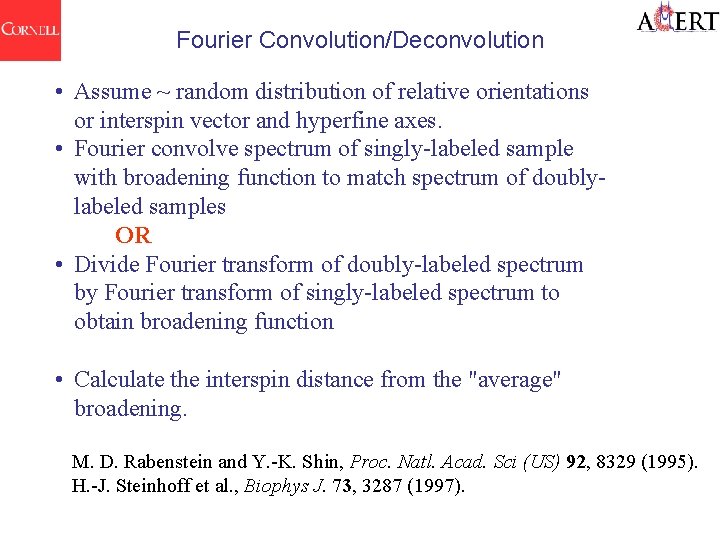 Fourier Convolution/Deconvolution • Assume ~ random distribution of relative orientations or interspin vector and