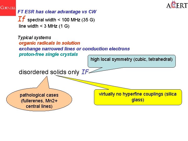 FT ESR has clear advantage vs CW If spectral width < 100 MHz (35