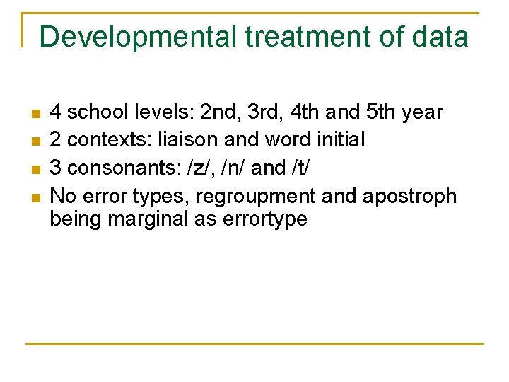 Developmental treatment of data 4 school levels: 2 nd, 3 rd, 4 th and