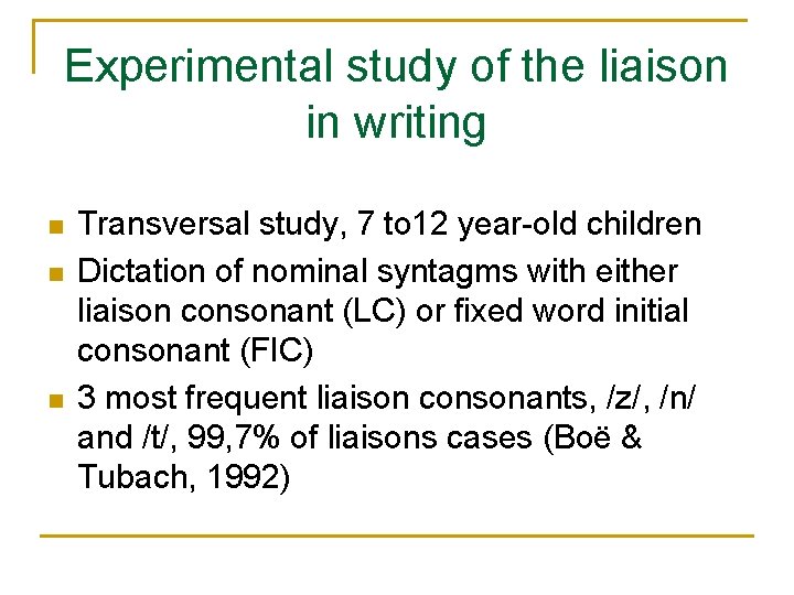 Experimental study of the liaison in writing Transversal study, 7 to 12 year-old children