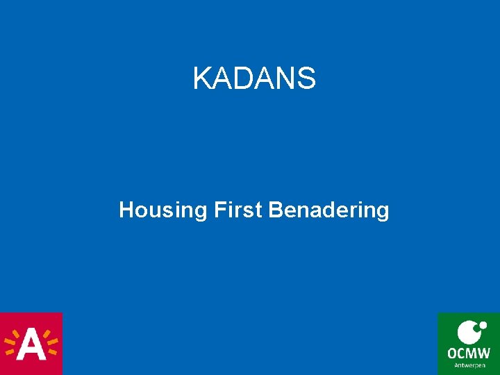 KADANS Housing First Benadering 
