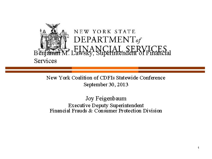 Benjamin M. Lawsky, Superintendent of Financial Services New York Coalition of CDFIs Statewide Conference