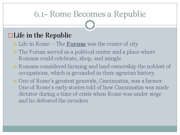 6. 1 - Rome Becomes a Republic �Life in the Republic Life in Rome