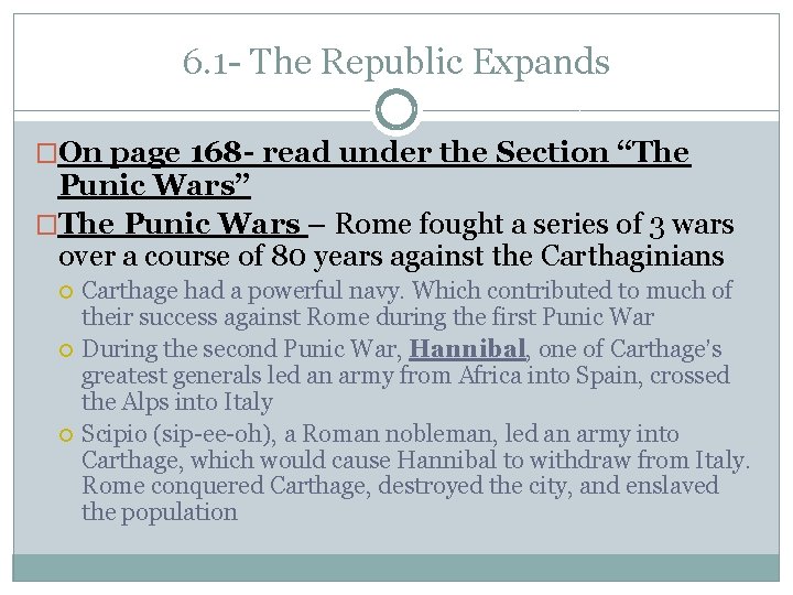 6. 1 - The Republic Expands �On page 168 - read under the Section