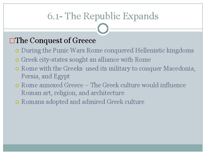 6. 1 - The Republic Expands �The Conquest of Greece During the Punic Wars