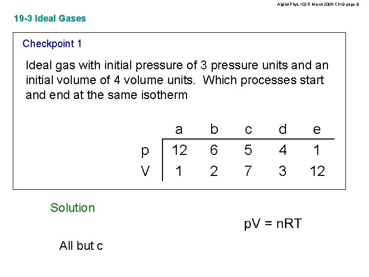 Aljalal-Phys. 102 -5 March 2006 -Ch 19 -page 8 19 -3 Ideal Gases Checkpoint