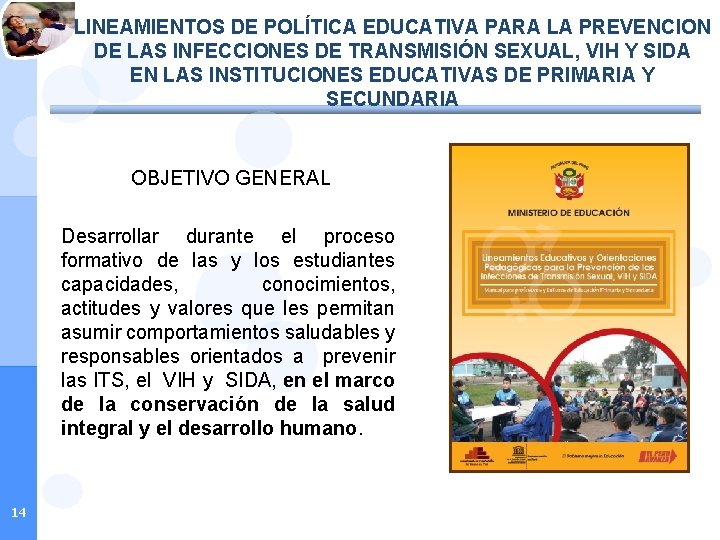 LINEAMIENTOS DE POLÍTICA EDUCATIVA PARA LA PREVENCION DE LAS INFECCIONES DE TRANSMISIÓN SEXUAL, VIH