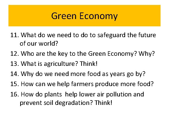 Green Economy 11. What do we need to do to safeguard the future of