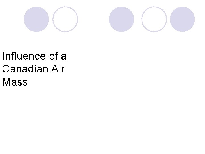 Influence of a Canadian Air Mass 