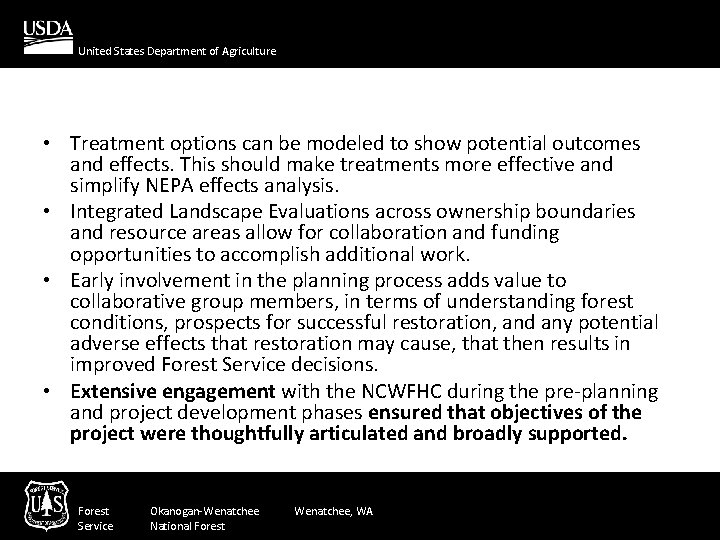 United States Department of Agriculture • Treatment options can be modeled to show potential