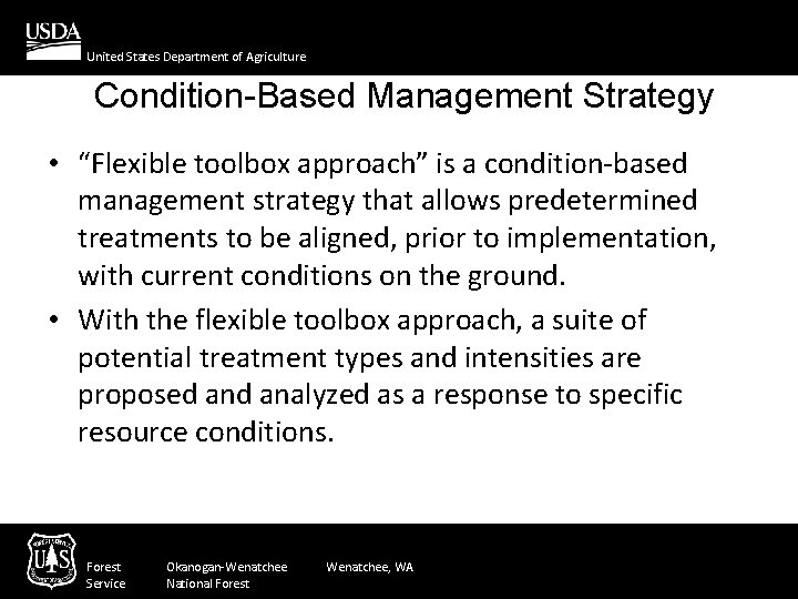 United States Department of Agriculture Condition-Based Management Strategy • “Flexible toolbox approach” is a