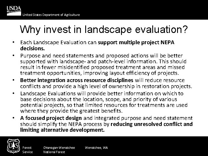 United States Department of Agriculture Why invest in landscape evaluation? • Each Landscape Evaluation