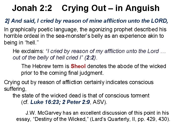 Jonah 2: 2 Crying Out – in Anguish 2] And said, I cried by