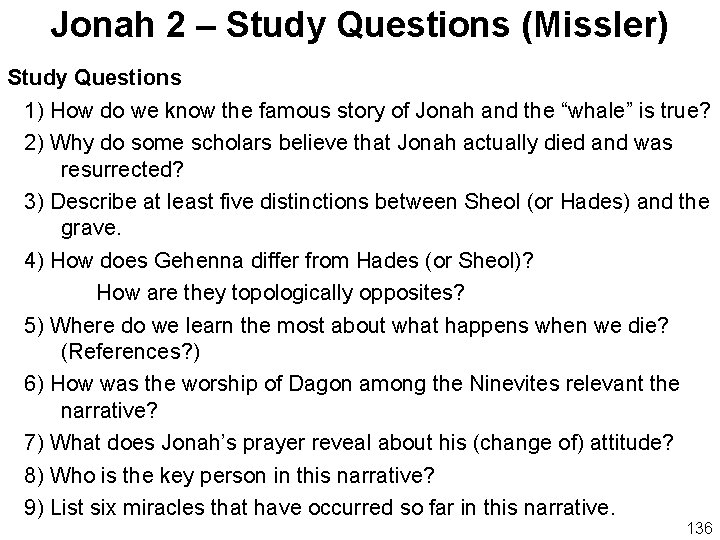 Jonah 2 – Study Questions (Missler) Study Questions 1) How do we know the