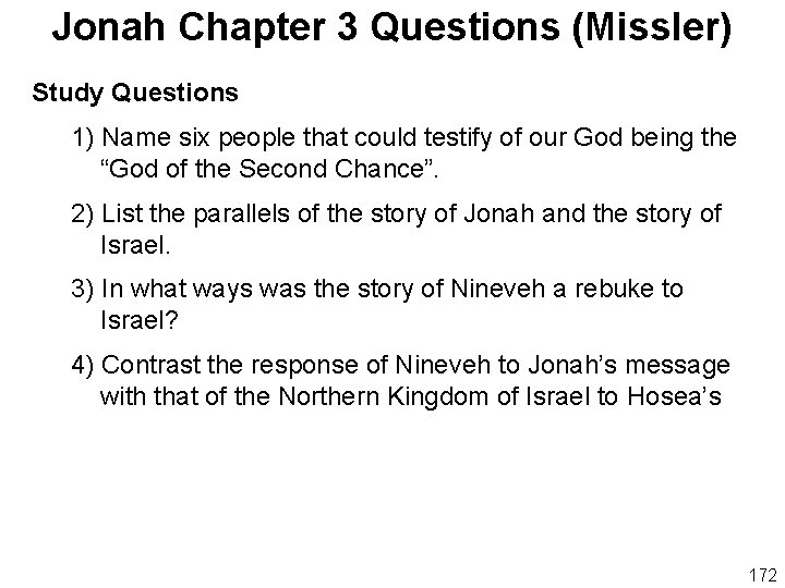 Jonah Chapter 3 Questions (Missler) Study Questions 1) Name six people that could testify