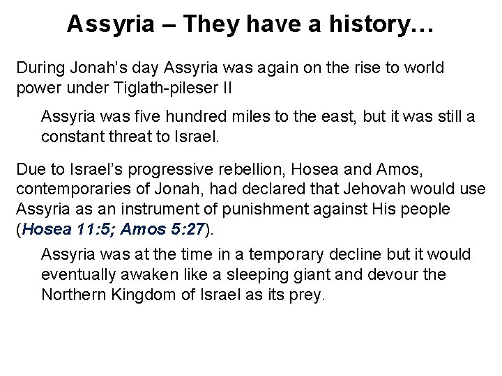 Assyria – They have a history… During Jonah’s day Assyria was again on the