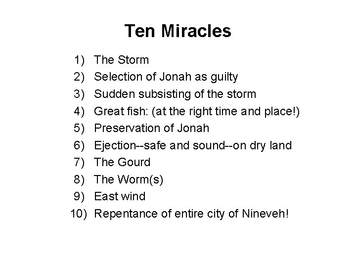 Ten Miracles 1) 2) 3) 4) 5) 6) 7) 8) 9) 10) The Storm