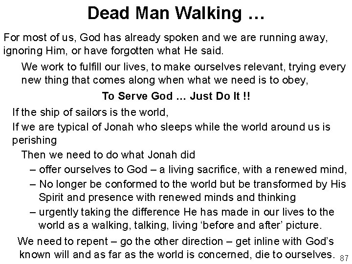 Dead Man Walking … For most of us, God has already spoken and we