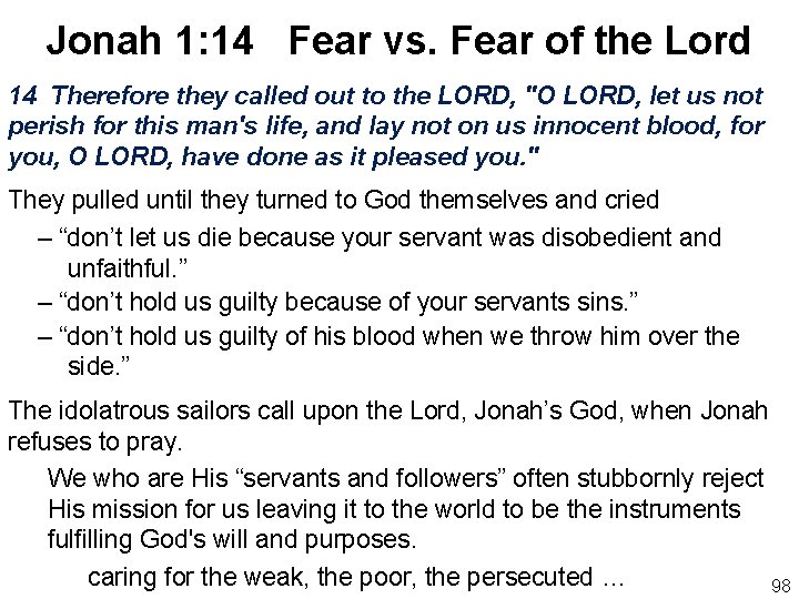 Jonah 1: 14 Fear vs. Fear of the Lord 14 Therefore they called out