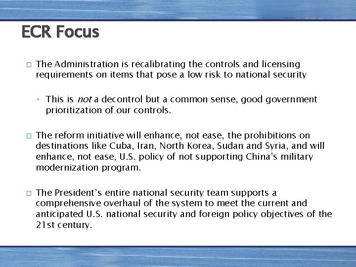 ECR Focus � The Administration is recalibrating the controls and licensing requirements on items