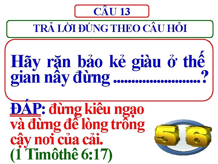 C U 13 TRẢ LỜI ĐÚNG THEO C U HỎI Hãy răn bảo kẻ