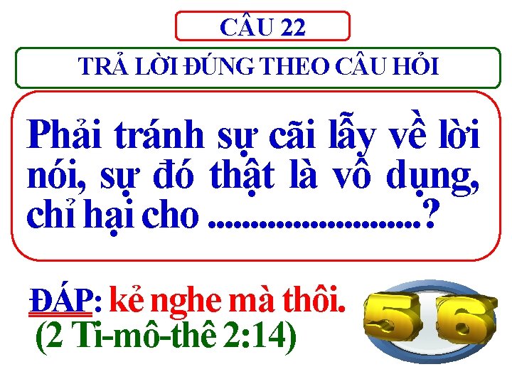 C U 22 TRẢ LỜI ĐÚNG THEO C U HỎI Phải tránh sự cãi