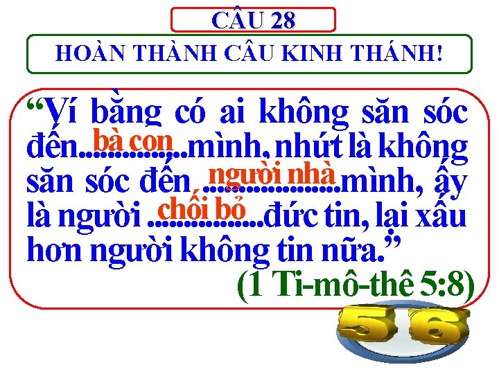 C U 28 HOÀN THÀNH C U KINH THÁNH! “Ví bằng có ai không