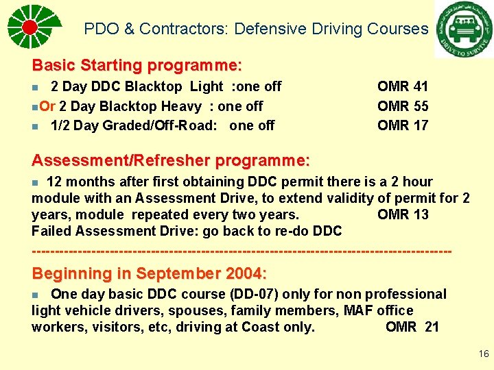 PDO & Contractors: Defensive Driving Courses Basic Starting programme: 2 Day DDC Blacktop Light